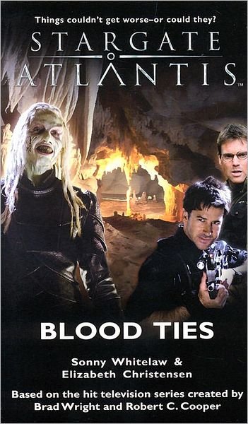Cover for Sonny Whitelaw · Stargate Atlantis: Blood Ties - Stargate Atlantis (Paperback Book) (2007)