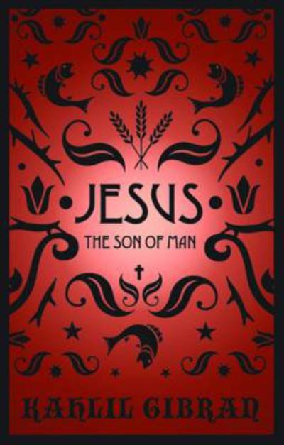 Cover for Kahlil Gibran · Jesus The Son of Man (Paperback Bog) (2010)