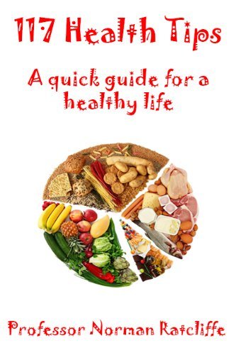 Cover for Ratcliffe, Norman (Professor) · 117 Health Tips: A Quick Guide for a Healthy Life (Pocketbok) (2011)