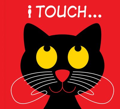 I Touch... - PatrickGeorge - Books - PatrickGeorge - 9781908473080 - October 3, 2012
