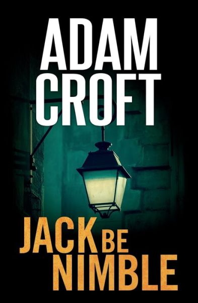 Cover for Adam Croft · Jack Be Nimble - Knight &amp; Culverhouse (Paperback Book) (2015)