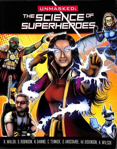 Cover for Robert Walsh · Unmasked: Science Behind Superheroes (Paperback Bog) (2020)