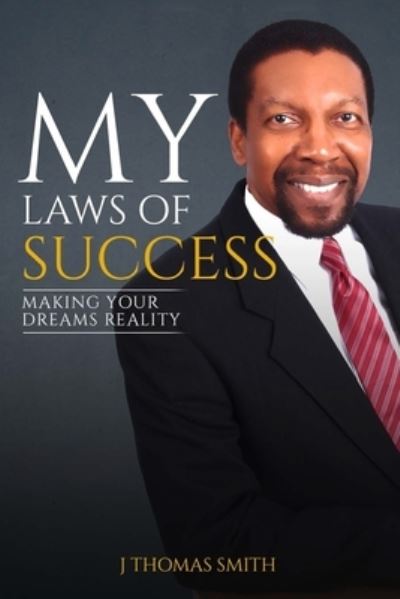 Cover for J Thomas Smith · My Laws of Success (Paperback Book) (2020)