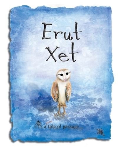 Cover for Jnr · Erut Xet: a secret tale of passage - a secret tale of passage (Paperback Bog) (2020)