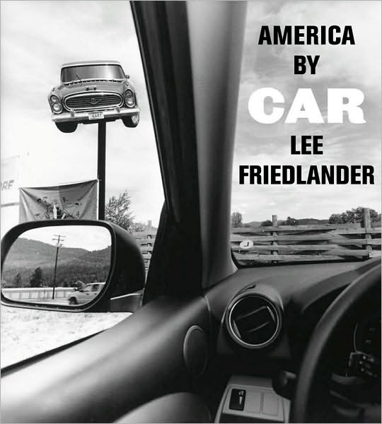 Cover for Lee Friedlander · Lee Friedlander: America by Car: LIMITED EDITION (Innbunden bok) (2010)