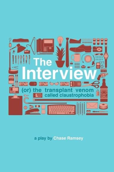 Cover for Chase Keala Ramsey · The Interview: (Or) the Transplant Venom Called Claustrophobia (Paperback Book) (2015)
