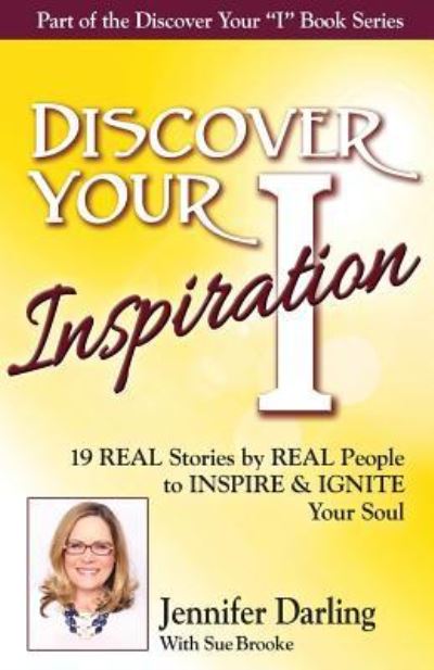 Discover Your Inspiration Jennifer Darling Edition - Jennifer Darling - Książki - Getting What You Want Publishing - 9781943700080 - 21 października 2016