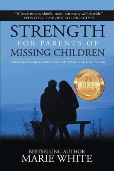 Cover for Marie White · Strength for Parents of Missing Children (Paperback Bog) (2017)