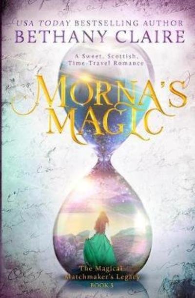 Cover for Bethany Claire · Morna's Magic (Paperback Bog) (2017)