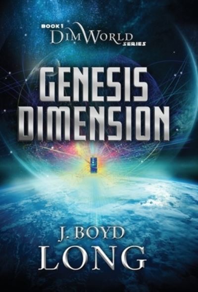 Cover for J Boyd Long · Genesis Dimension (Hardcover Book) (2019)