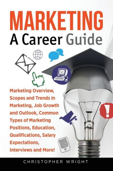 Marketing - Christopher Wright - Books - Pack & Post Plus, LLC - 9781949555080 - January 4, 2019
