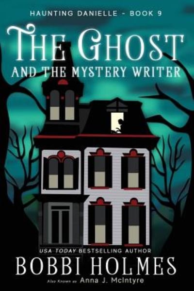 Cover for Bobbi Holmes · The Ghost and the Mystery Writer (Paperback Book) (2018)