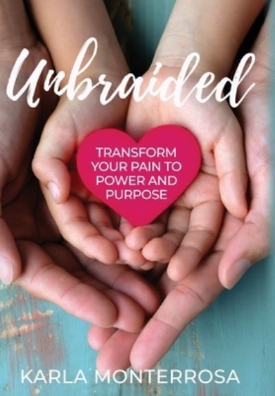 Cover for Karla Monterrosa · Unbraided (Hardcover Book) (2019)