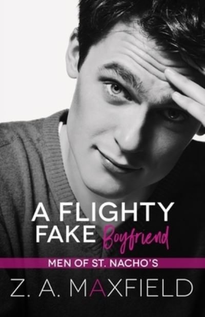 Cover for Z A Maxfield · A Flighty Fake Boyfriend (Pocketbok) (2021)