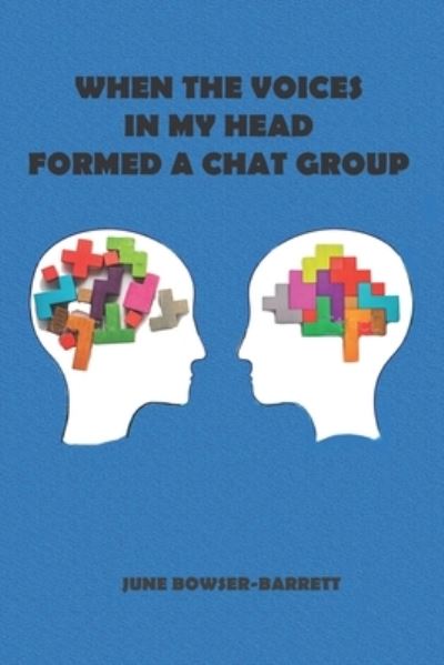 Cover for June Bowser-Barrett · When the Voices in My Head Formed a Chat Group (Paperback Book) (2020)