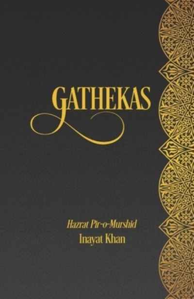 Gathekas: A Universalist Sufi Catechism - Inayat Khan - Books - Albion-Andalus Books - 9781953220080 - May 13, 2021