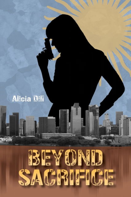 Cover for Alicia Dill · Beyond Sacrifice (Paperback Book) (2021)