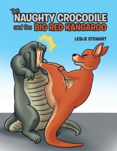 The Naughty Crocodile and the Big Red Kangaroo - Leslie Stewart - Books - CMD - 9781954223080 - December 3, 2020