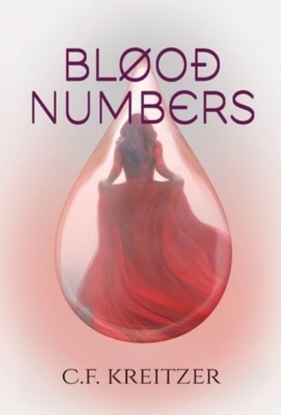 Cover for C F Kreitzer · Blood Numbers (Inbunden Bok) (2022)