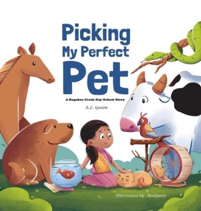 Cover for A L Guion · Picking My Perfect Pet (Hardcover Book) (2021)