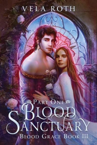 Cover for Vela Roth · Blood Sanctuary Part One: A Fantasy Romance - Blood Grace (Paperback Book) (2022)