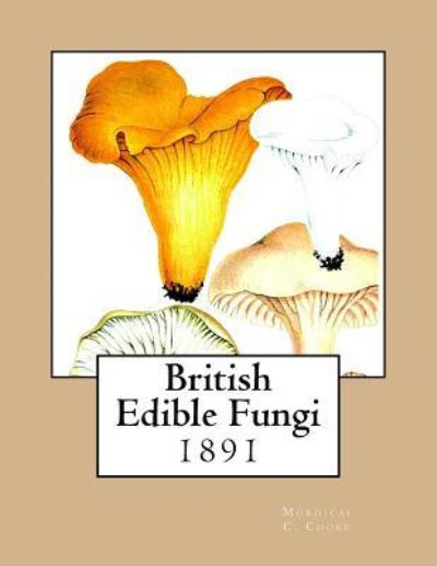 Cover for Mordicai C Cooke · British Edible Fungi (Paperback Book) (2017)