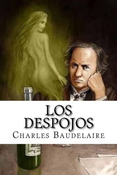 Cover for Charles Baudelaire · Los despojos (Taschenbuch) [Spanish edition] (2017)
