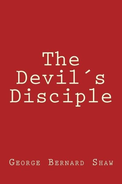 Cover for George Bernard Shaw · The Devils Disciple (Paperback Bog) (2017)