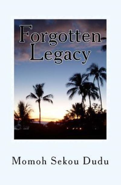 Cover for Momoh Sekou Dudu · Forgotten Legacy (Paperback Book) (2017)