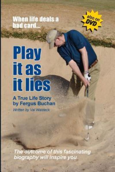 Cover for Dr Fergus Buchan · Play It as It Lies... When Life Deals a Bad Card (Paperback Book) (2017)