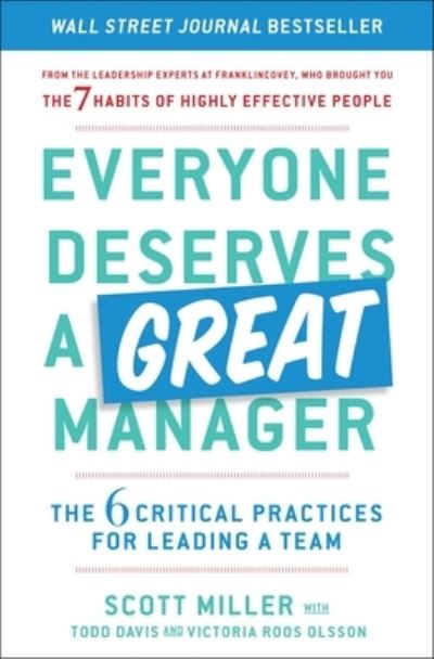 Cover for Scott Jeffrey Miller · Everyone Deserves a Great Manager: The 6 Critical Practices for Leading a Team (Paperback Book) (2023)