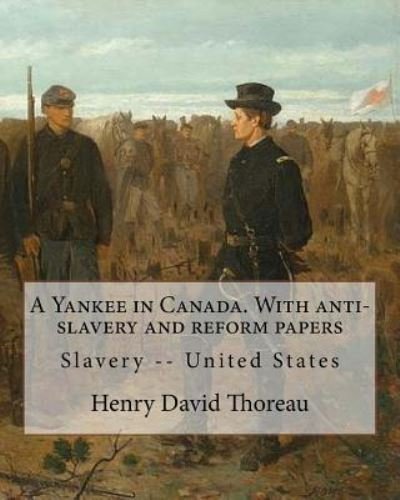 Cover for Henry David Thoreau · A Yankee in Canada. with Anti-Slavery and Reform Papers. by (Paperback Book) (2018)