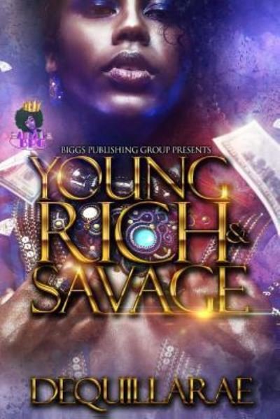 Cover for Dequillarae Zellous · Young, Rich, &amp; Savage (Paperback Bog) (2018)