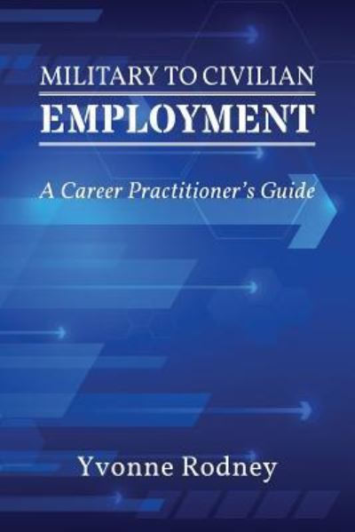 Cover for Yvonne Rodney · Military to Civilian Employment (Paperback Book) (2015)