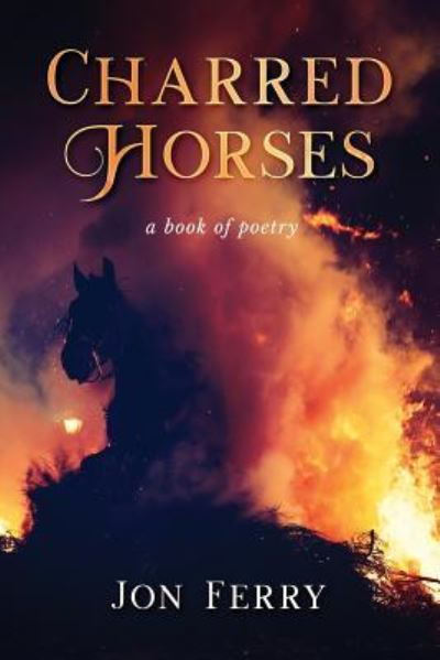 Cover for Jon Ferry · Charred Horses (Paperback Book) (2017)