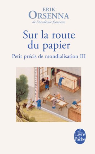 Sur la route du papier (Petit precis de mondialisation 3) - Erik Orsenna - Books - Le Livre de poche - 9782253174080 - March 27, 2013