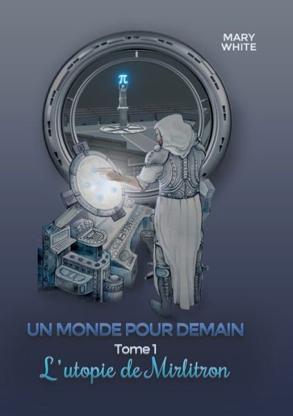 Cover for Mary White · Un monde pour demain (Taschenbuch) (2022)