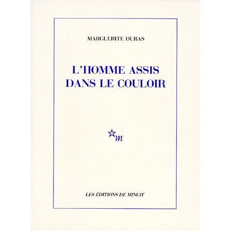 Cover for Marguerite Duras · L' Homme Assis Dans Le Couloir - Minuit (Paperback Book)