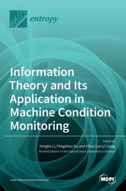 Cover for Mdpi Ag · Information Theory and Its Application in Machine Condition Monitoring (Hardcover Book) (2022)