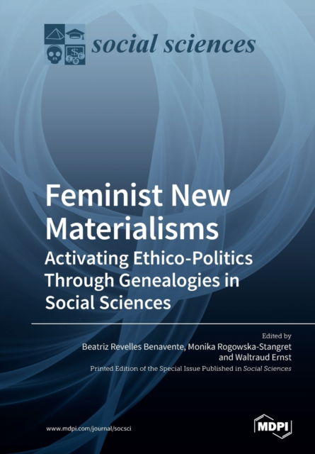 Cover for Beatriz Revelles Revelles Benavente · Feminist New Materialisms: Activating Ethico-Politics Through Genealogies in Social Sciences (Paperback Book) (2020)