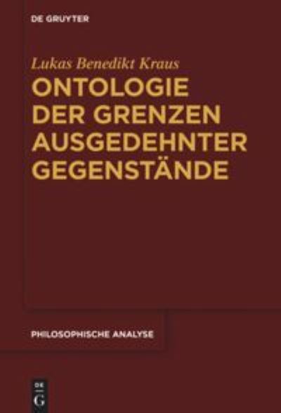 Ontologie der Grenzen ausgedehnte - Kraus - Libros -  - 9783110500080 - 26 de septiembre de 2016