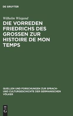 Cover for Wilhelm Wiegand · Vorreden Friedrichs des Grossen Zur Histoire de Mon Temps (Book) (1901)