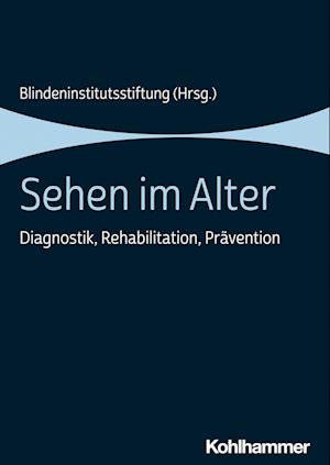 Sehen Im Alter - Sabine Kampmann - Books - Kohlhammer, W., GmbH - 9783170380080 - September 7, 2022