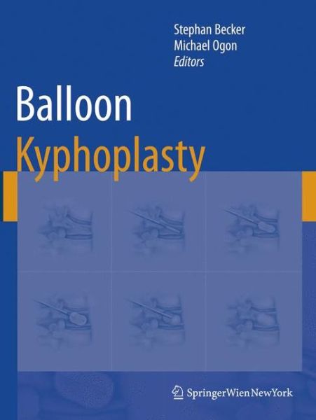 Cover for Stephan Becker · Balloon Kyphoplasty (Paperback Book) [Softcover reprint of hardcover 1st ed. 2008 edition] (2010)
