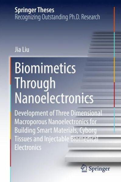 Cover for Liu · Biomimetics Through Nanoelectronics (Book) [1st ed. 2018 edition] (2017)