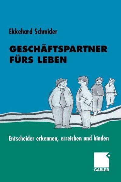 Cover for Ekkehard Schmider · Geschaftspartner furs Leben (Taschenbuch) [Softcover reprint of the original 1st ed. 2002 edition] (2012)