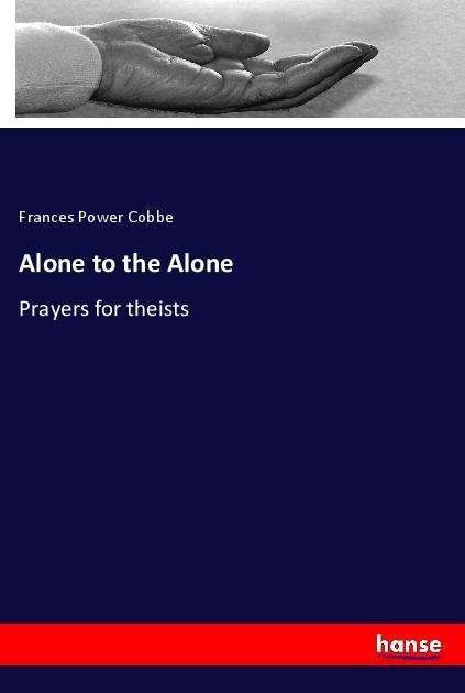 Cover for Cobbe · Alone to the Alone (Book)