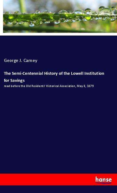 The Semi-Centennial History of t - Carney - Bøger -  - 9783337956080 - 