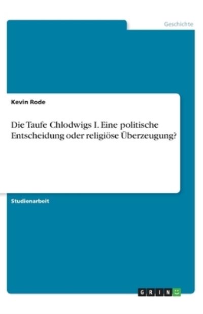 Cover for Rode · Die Taufe Chlodwigs I. Eine politi (Book)