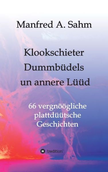 Cover for Sahm · Klookschieter, Dummbüdels un anner (Buch) (2020)